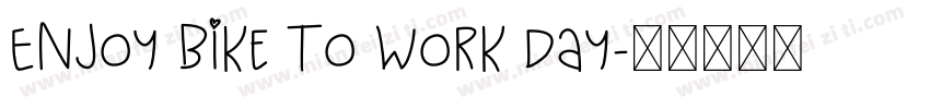 Enjoy Bike To Work Day字体转换
